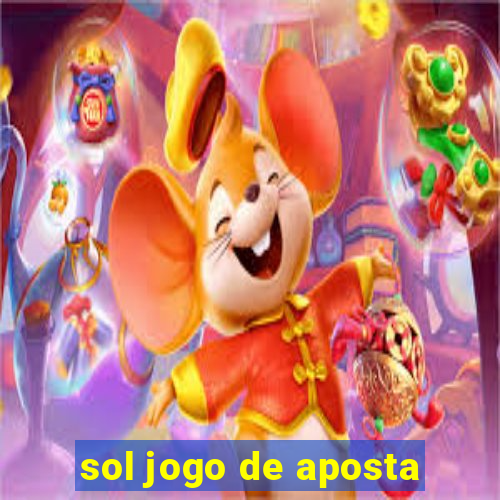 sol jogo de aposta